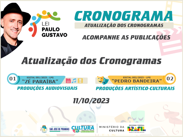 2ª Atualização - CRONOGRAMA dos Editais "ZÉ PARAÍBA" e "PEDRO BANDEIRA" (LPG-2023) - (PRAZOS E EXECUÇÃO)